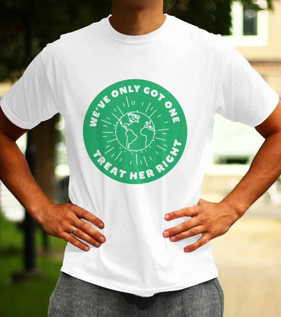 We've Only Got One Earth Treat Her Right Circular Earth Badge T-Shirt
