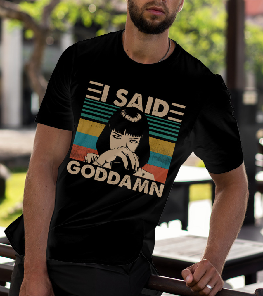 I Said Goddamn Pulp Fiction Mia Wallace Vintage Meme Art Stripes T-Shirt