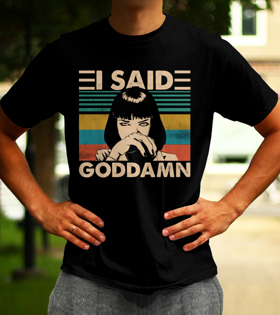 I Said Goddamn Pulp Fiction Mia Wallace Vintage Meme Art Stripes T-Shirt