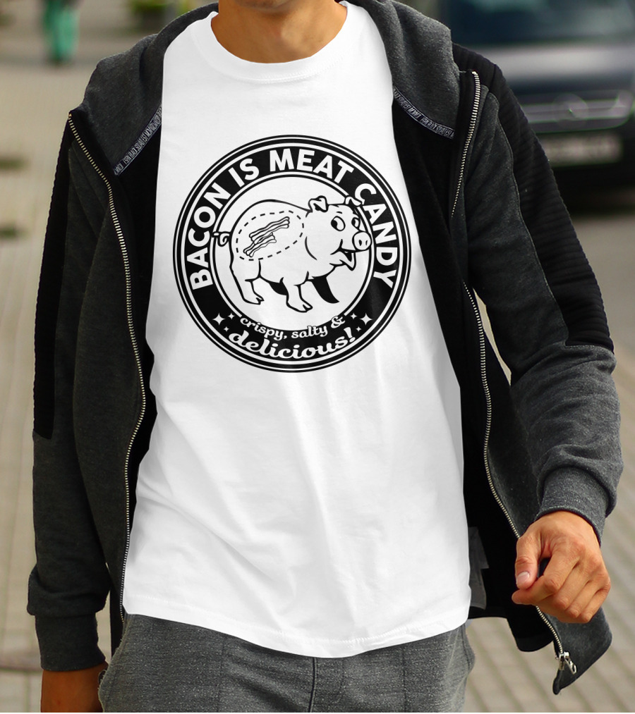 Bacon Is Meat Candy Crispy Salty Delicious Pig Emblem T-Shirt