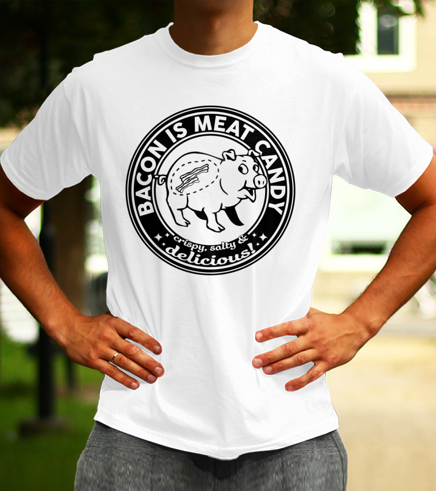 Bacon Is Meat Candy Crispy Salty Delicious Pig Emblem T-Shirt