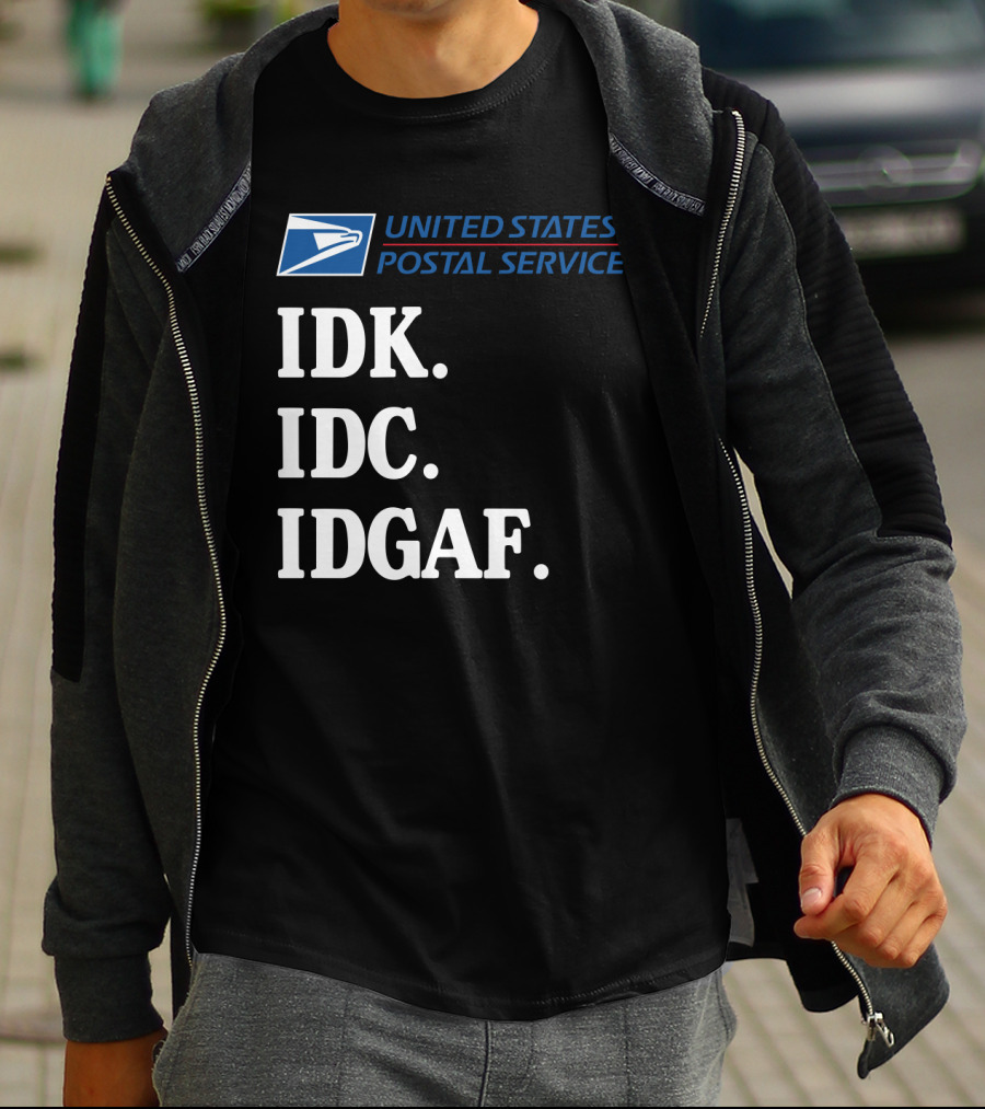 United States Postal Service Logo IDK IDC IDGAF Sarcasm T-Shirt