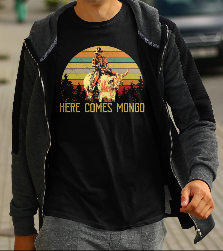 Here Comes Mongo Blazing Saddles Vintage Meme With Retro Sunset And Cowboy On Bull T-Shirt