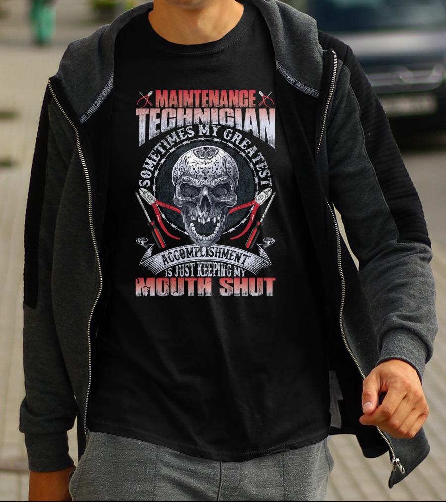Maintenance Technician Sometimes My Greatest Accomplishment Is Just Keeping My Mouth Shut Skull Wrenches T-Shirt