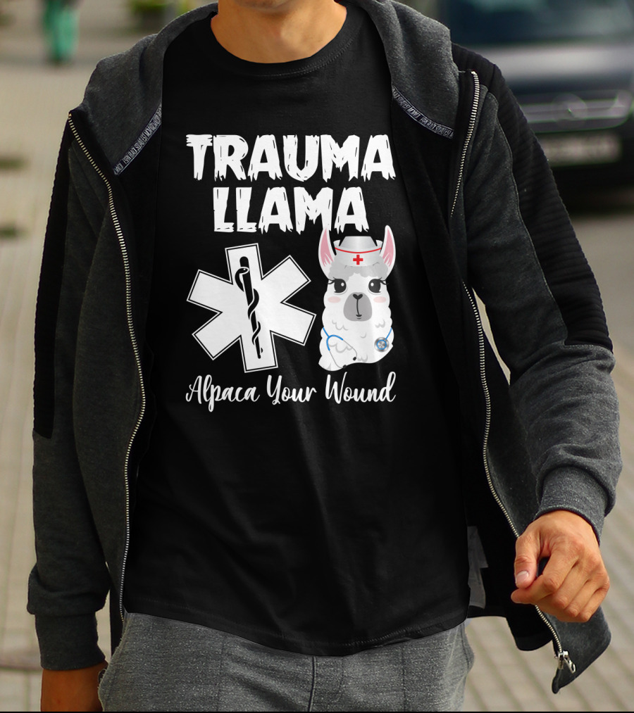 Trauma Llama Alpaca Your Wound Medical Parody With Cute Nurse Llama And Star Of Life T-Shirt