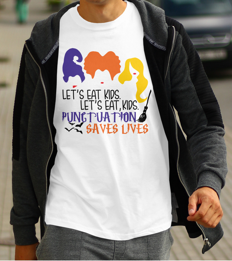 Let's Eat Kids Hocus Pocus Punctuation Saves Lives With Witch Silhouettes And Bats T-Shirt