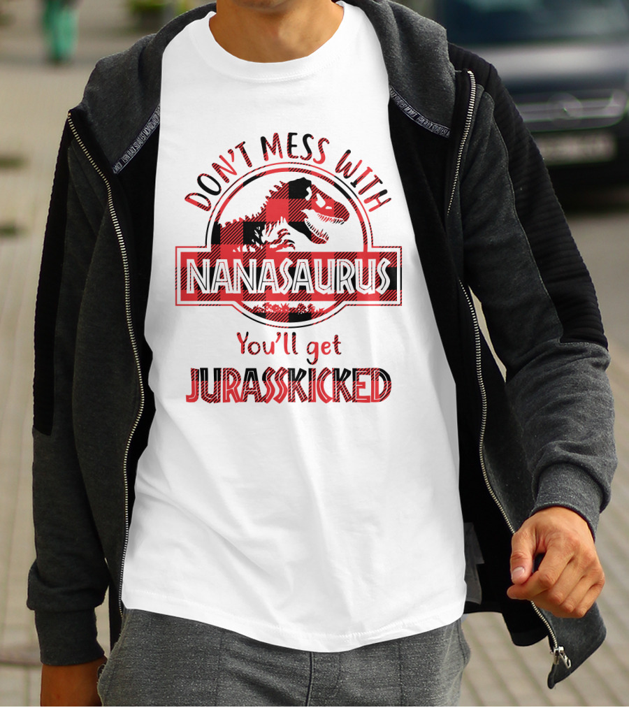 Don't Mess With Nanasaurus You'll Get Jurasskicked Dinosaur Sarcasm Plaid T-Shirt