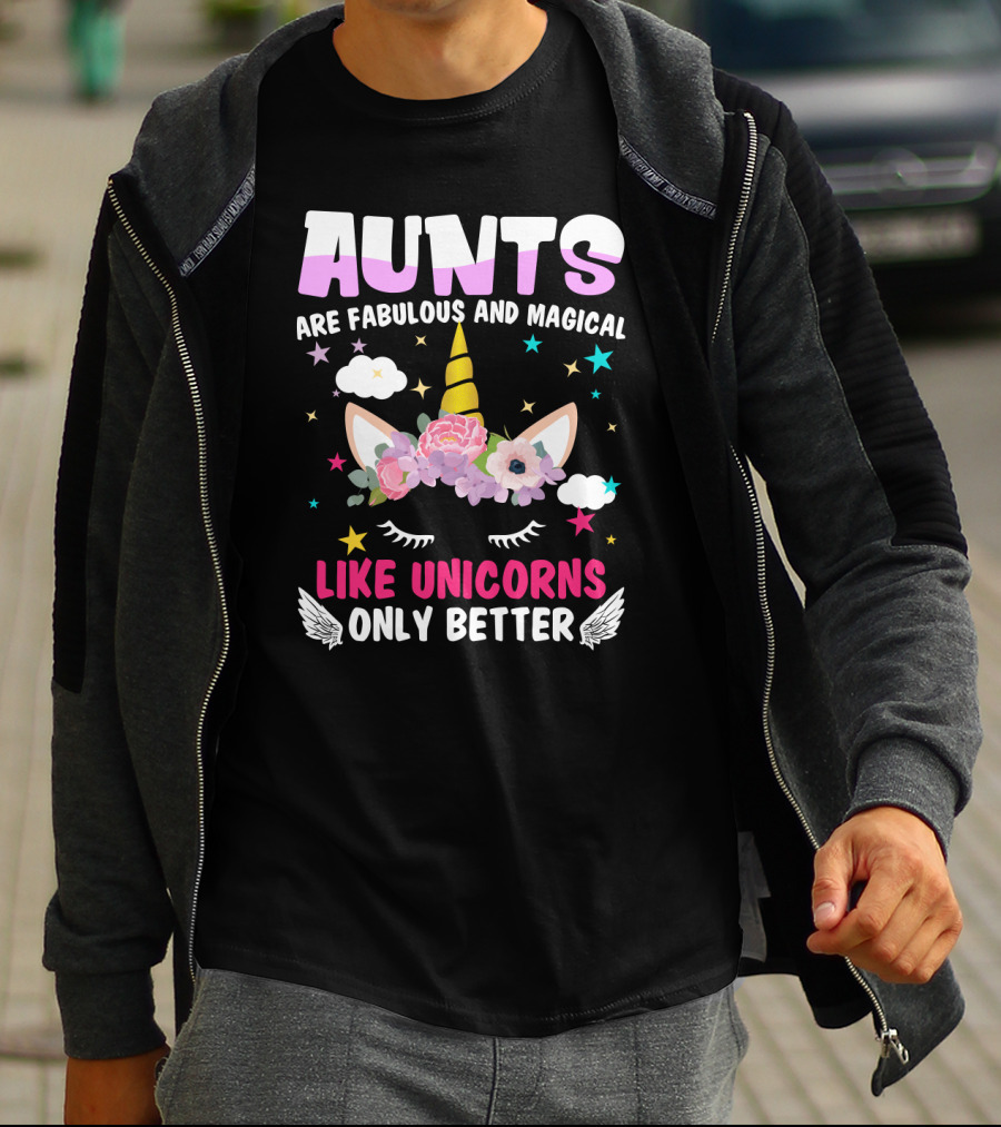 Aunts Are Fabulous And Magical Like Unicorns Only Better With Floral Crown And Stars T-Shirt