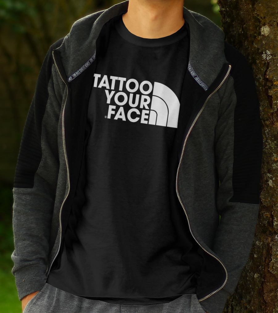 Tattoo Your Face Parody For Funny Tattoo Lovers And Sarcasm Fans T-Shirt