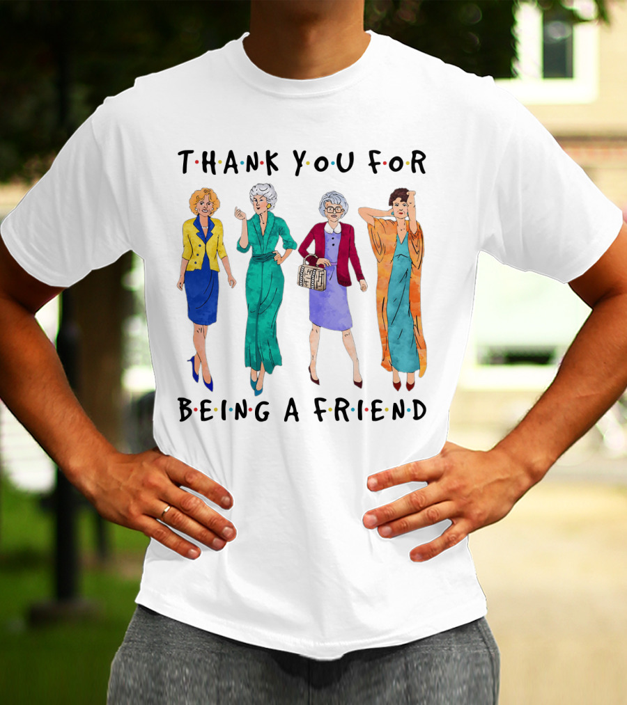 The Golden Girls Thank You For Being A Friend Funny Cartoon Style Reunion T-Shirt