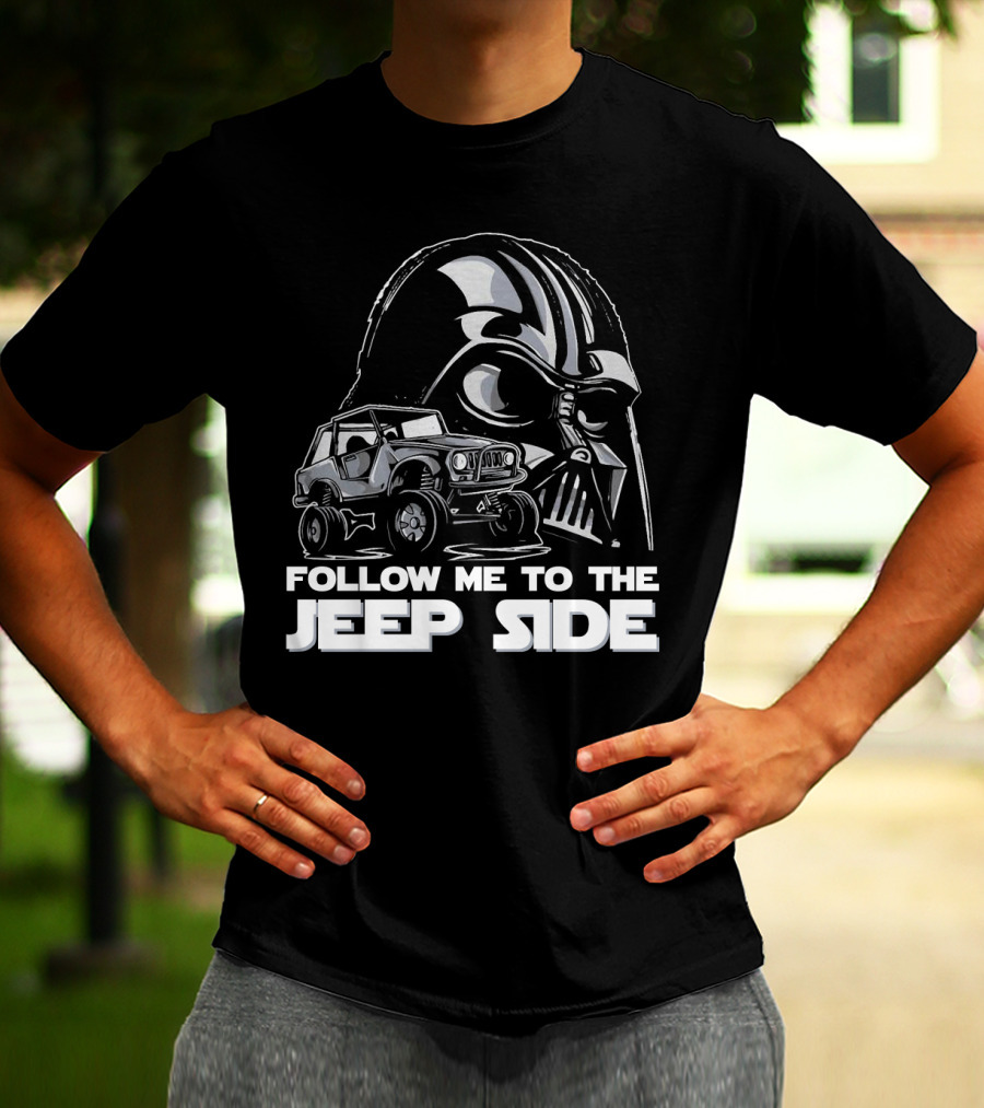 Follow Me To The Jeep Side Funny Darth Vader Off-Roading Adventure T-Shirt