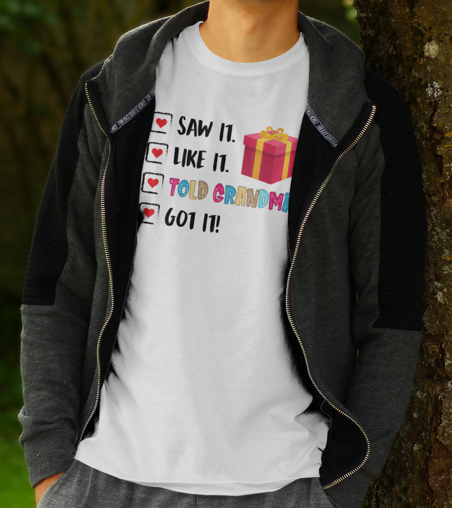 Saw It Like It Told Grandma Got It With Gift Icon And Heart Checkboxes T-Shirt