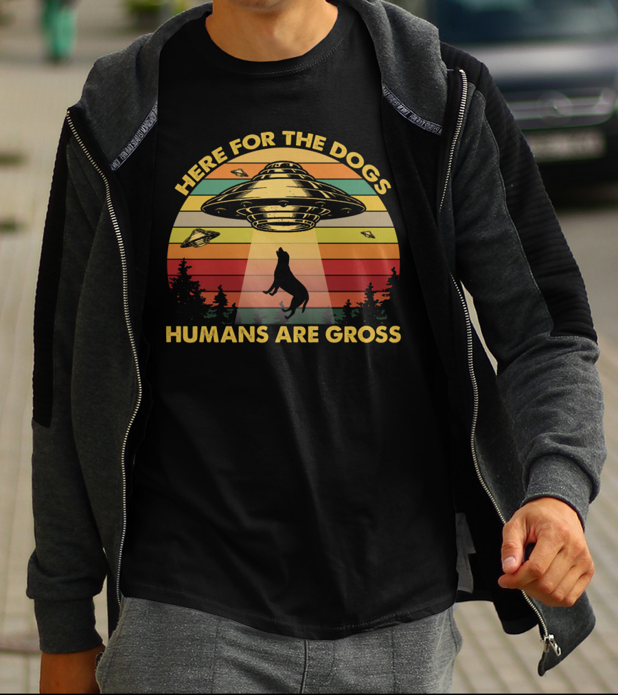 Here For The Dogs Humans Are Gross Funny Vintage UFO Retro Stripes Forest Alien Abduction T-Shirt