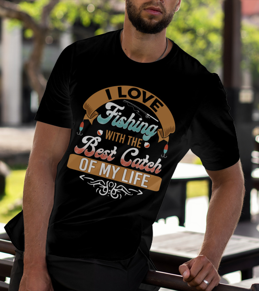 I Love Fishing With The Best Catch Of My Life Funny Husband Wife Decor T-Shirt
