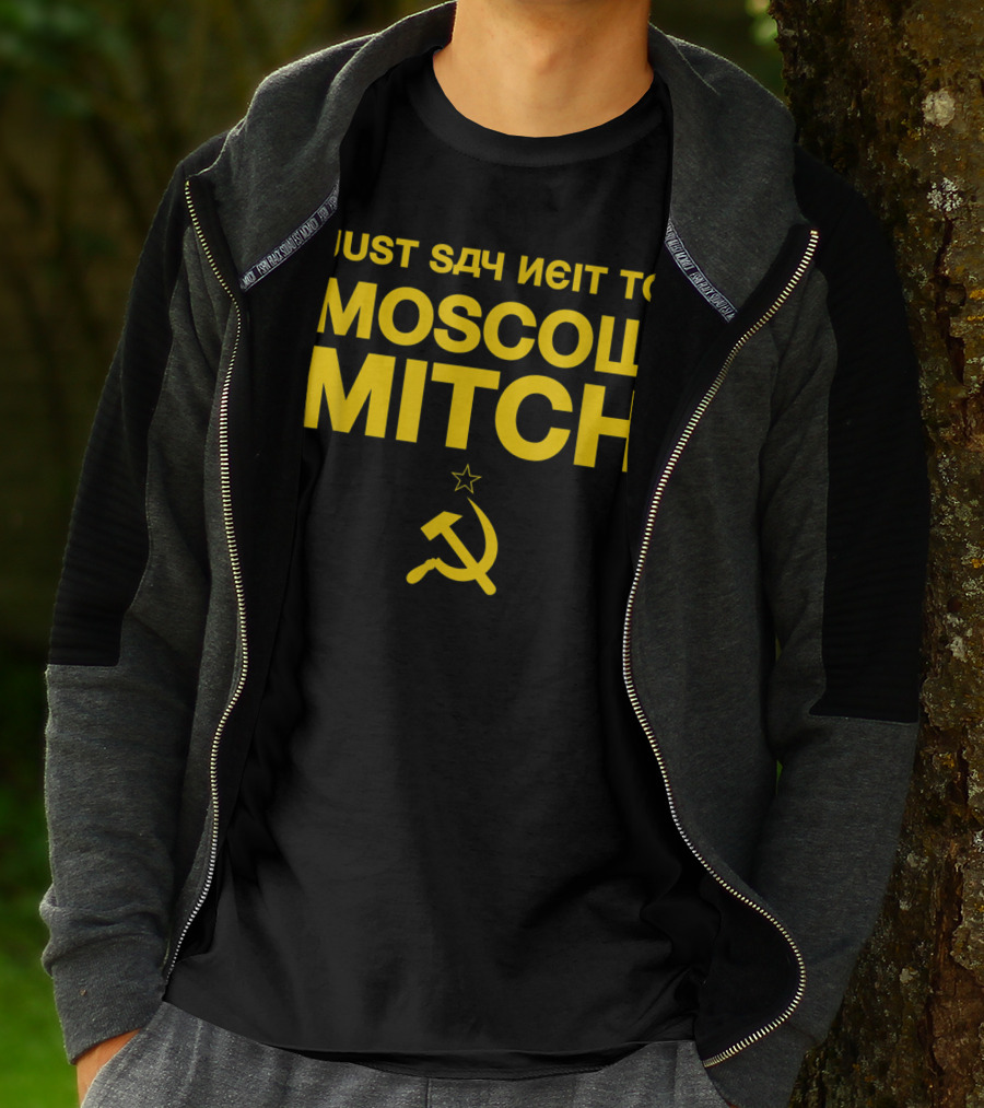 Just Say Neit To Moscow Mitch With Soviet Hammer And Sickle T-Shirt