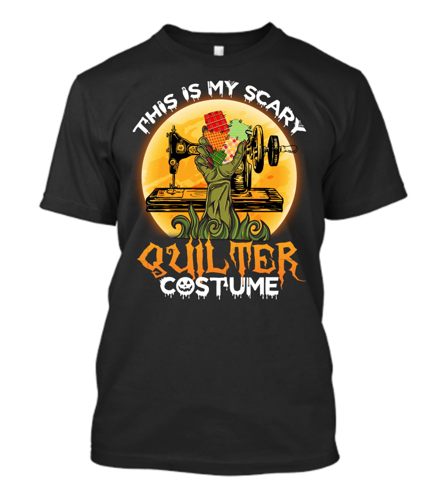 Spooky Sewing Machine Zombie Hand This Is My Scary Quilter Costume Funny Quilting T-Shirt