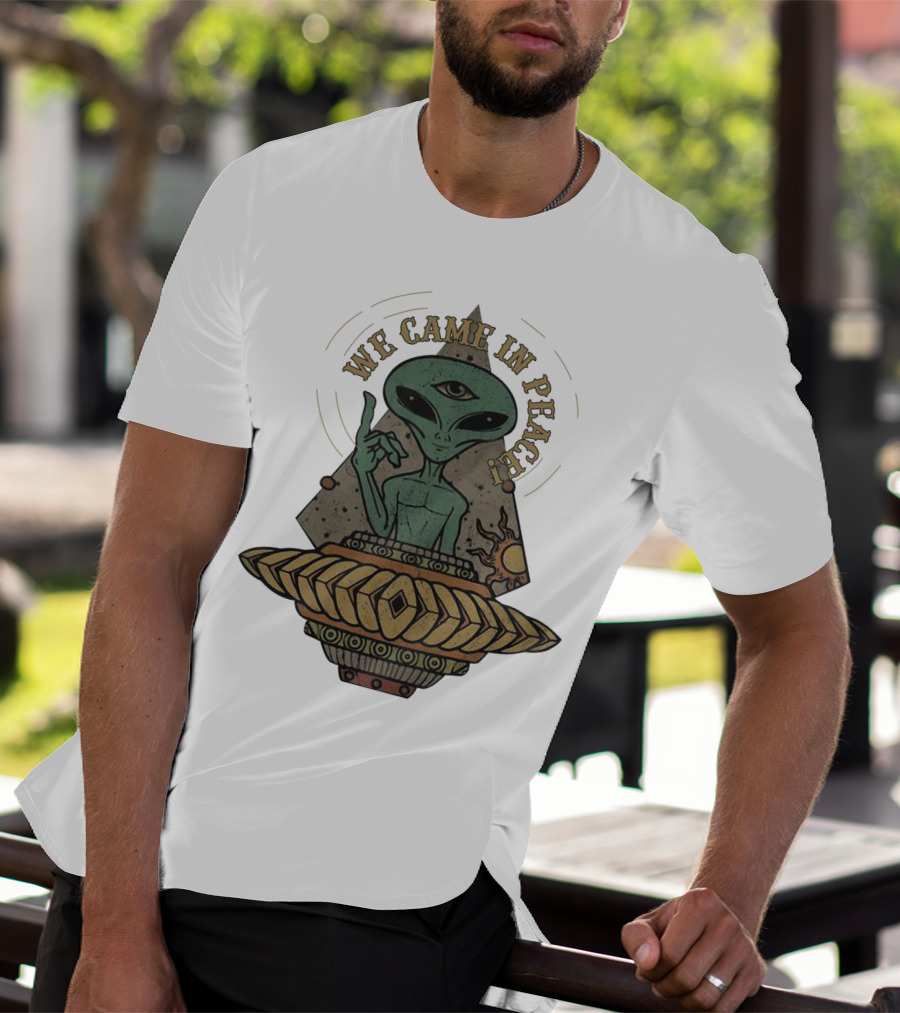 We Came In Peace Alien UFO With Third Eye And Cosmic Symbols T-Shirt