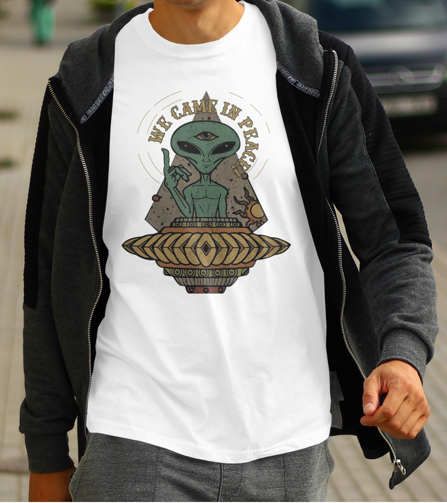 We Came In Peace Alien UFO With Third Eye And Cosmic Symbols T-Shirt
