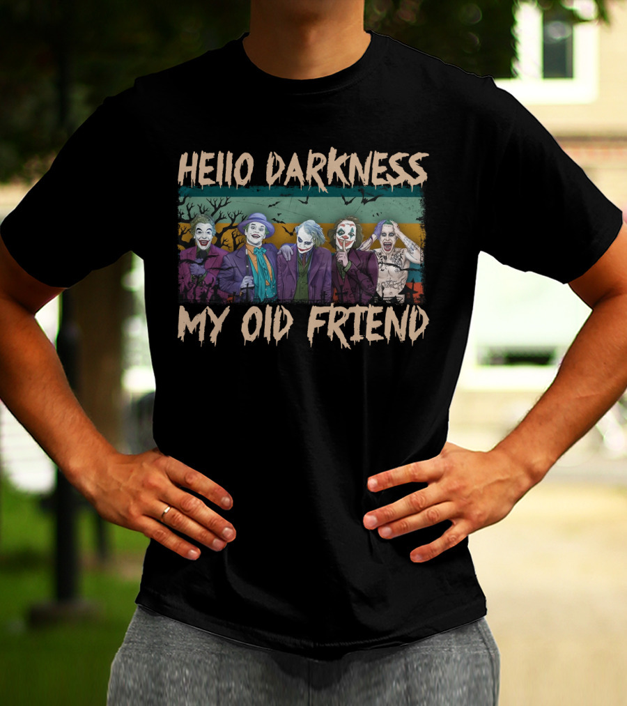 Hello Darkness My Old Friend Vintage Jokers Funny Fans Multiple Joker T-Shirt