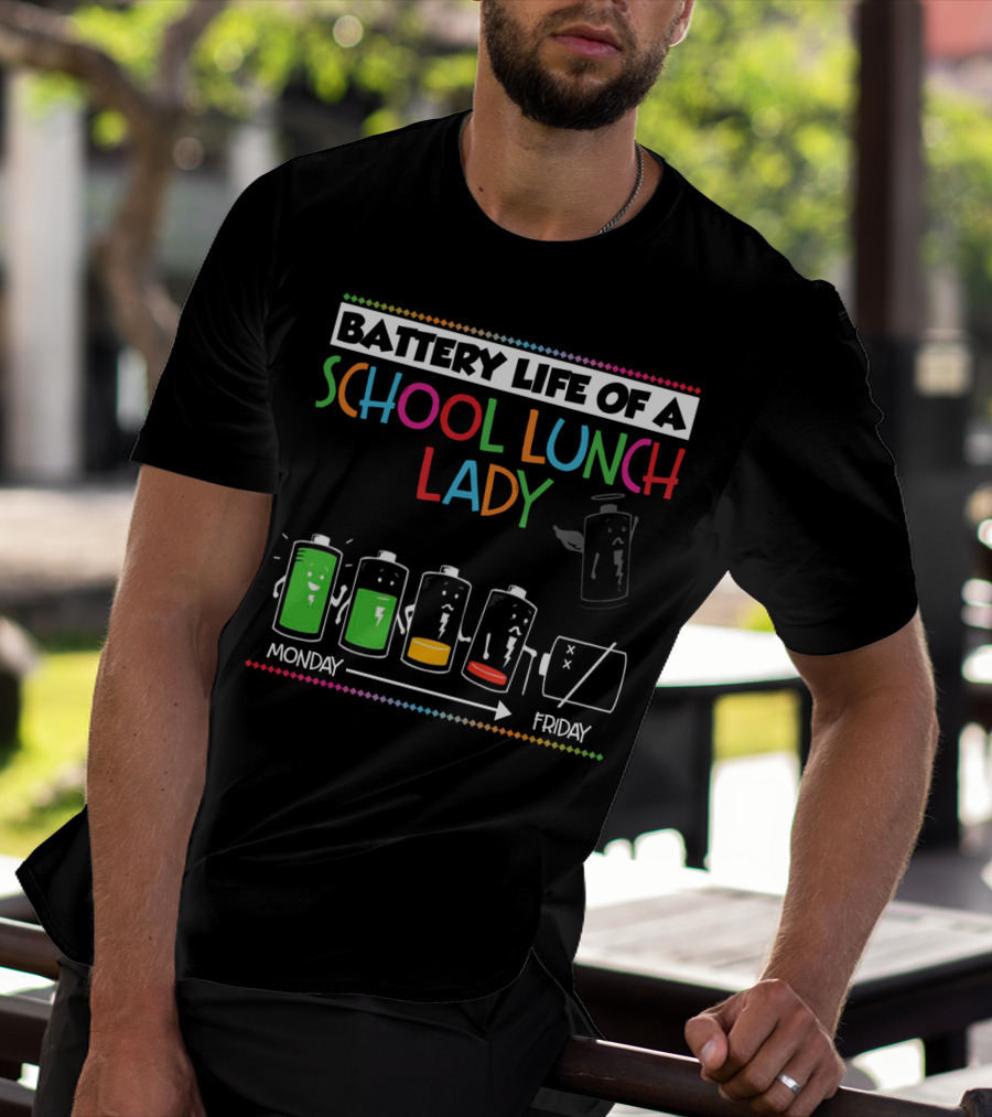 Battery Life Of A School Lunch Lady From Monday To Friday Featuring Depleting Battery Levels T-Shirt