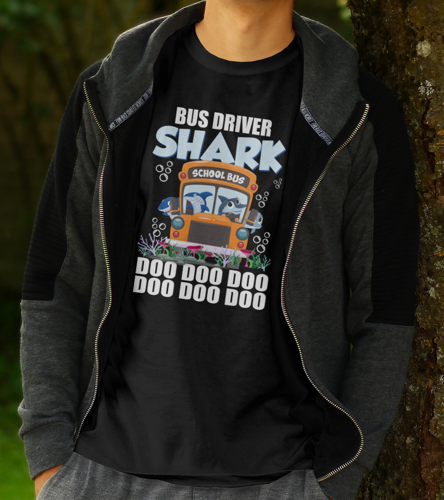 School Bus Driver Shark Doo Doo Doo With Funny Sarcasm Twist T-Shirt