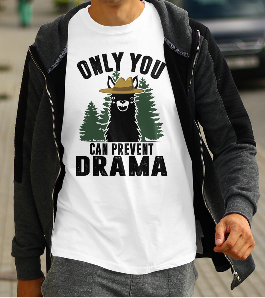 Only You Can Prevent Drama Funny Llama Sarcasm Forest Hat T-Shirt