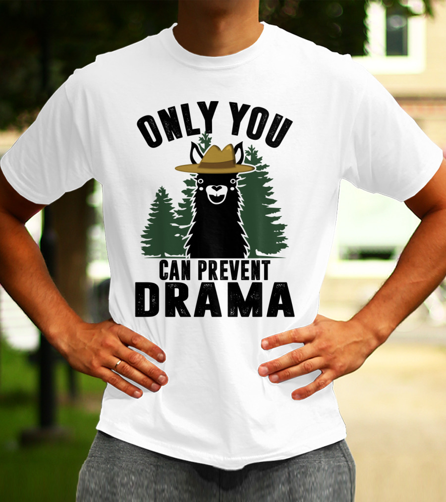 Only You Can Prevent Drama Funny Llama Sarcasm Forest Hat T-Shirt