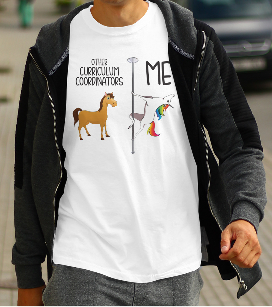 Other Curriculum Coordinators Normal Horse Me Pole Dance Unicorn T-Shirt