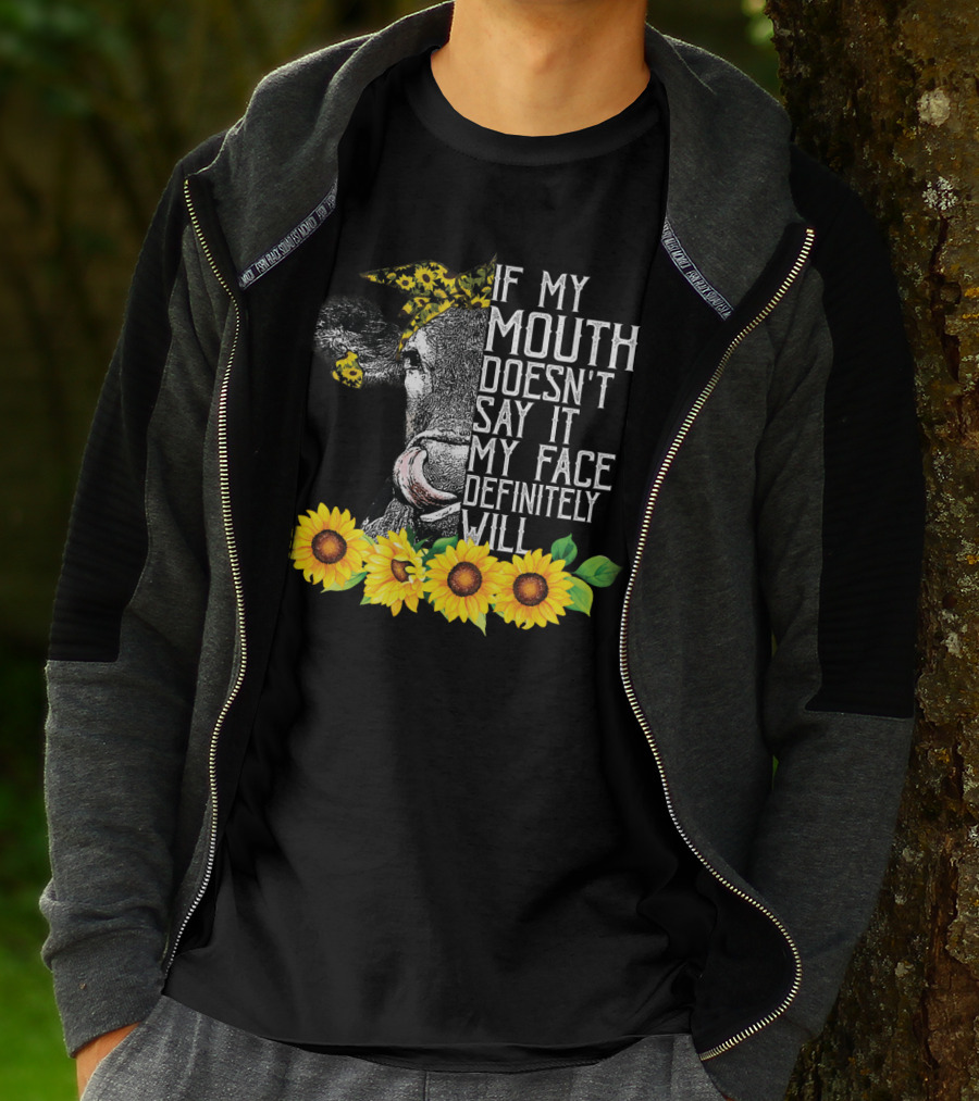 If My Mouth Doesn't Say It My Face Definitely Will Sunflower Cow Headband T-Shirt