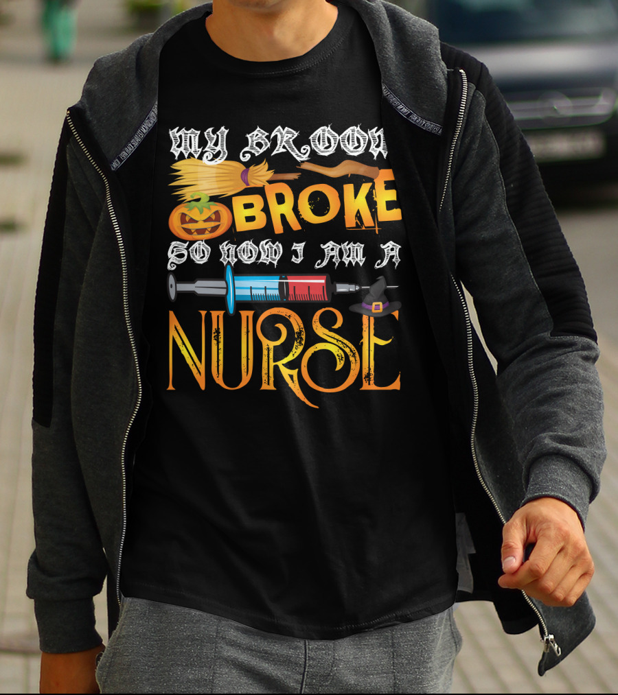 My Broom Broke So Now I Am A Nurse Funny Halloween Saying Pumpkin Syringe Hat T-Shirt