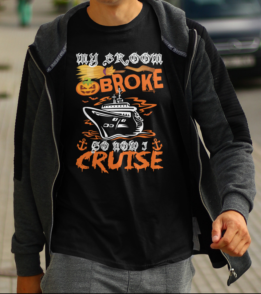 My Broom Broke Pumpkin Witch Cruise Anchor Halloween T-Shirt