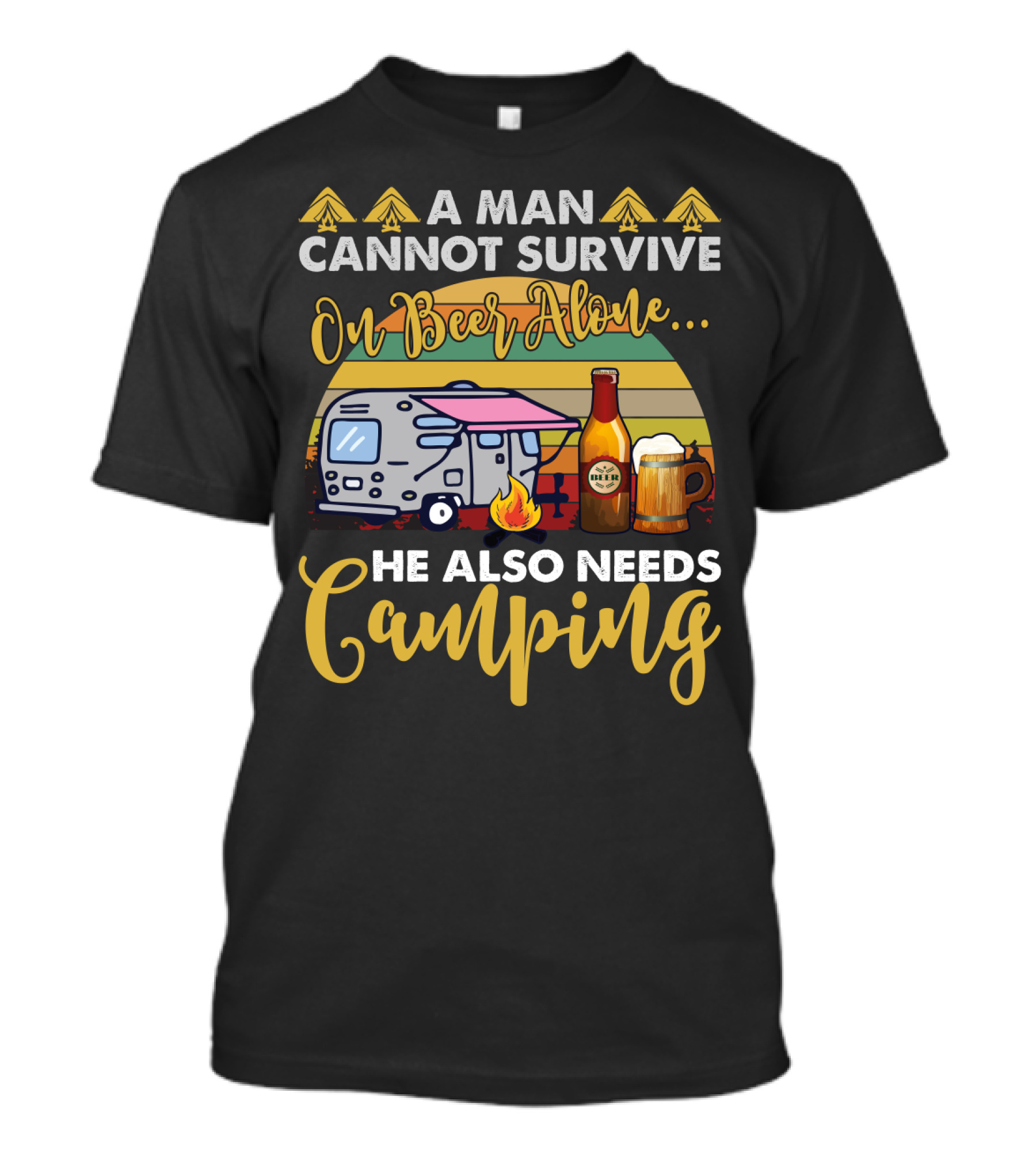 A Man Cannot Survive On Beer Alone He Also Needs Camping Camper Fire Beer Mugs T-Shirt