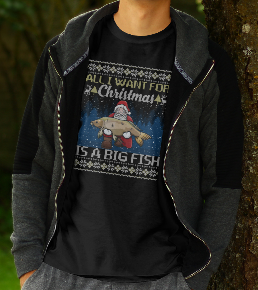 All I Want For Christmas Is A Big Fish Santa Holding Carp Ugly T-Shirt