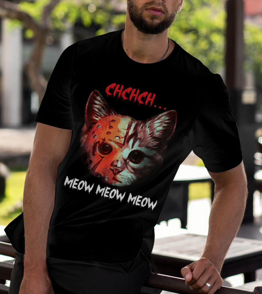 CHCHCH Meow Meow Meow Cat Jason Funny Horror Kitty T-Shirt