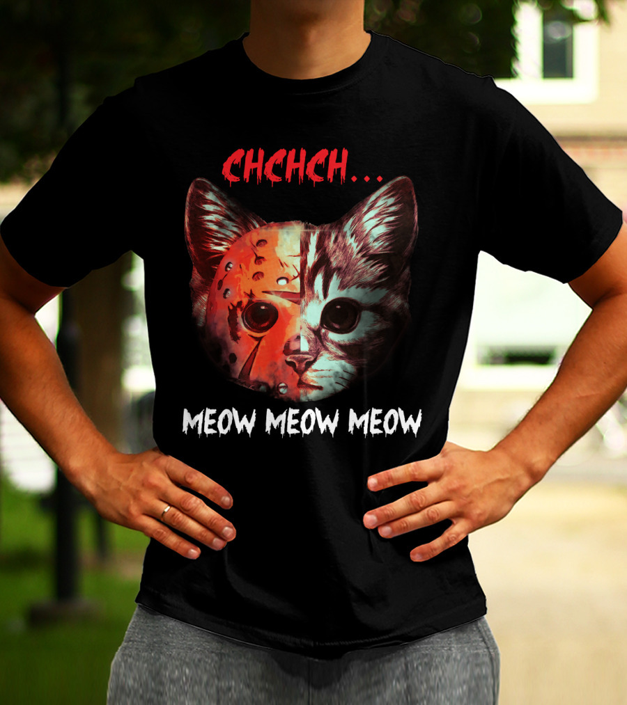 CHCHCH Meow Meow Meow Cat Jason Funny Horror Kitty T-Shirt