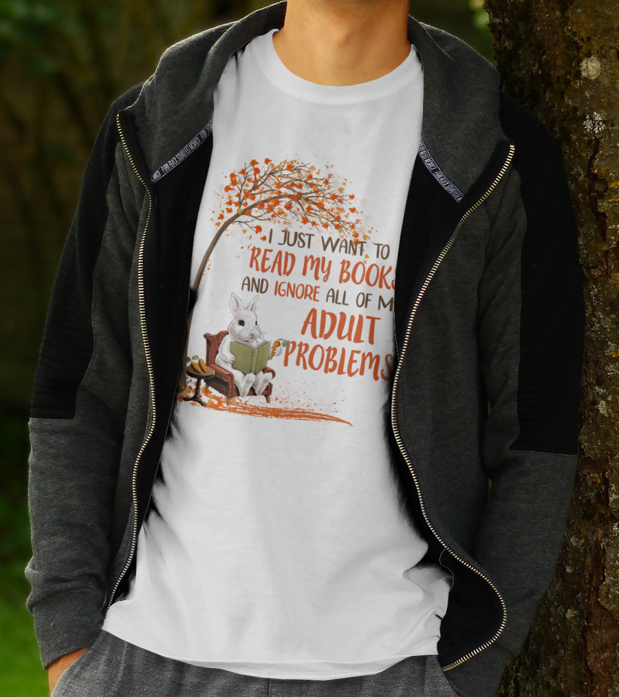 I Just Want To Read My Books And Ignore All Of My Adult Problems Reading Rabbit Under Fall Tree T-Shirt