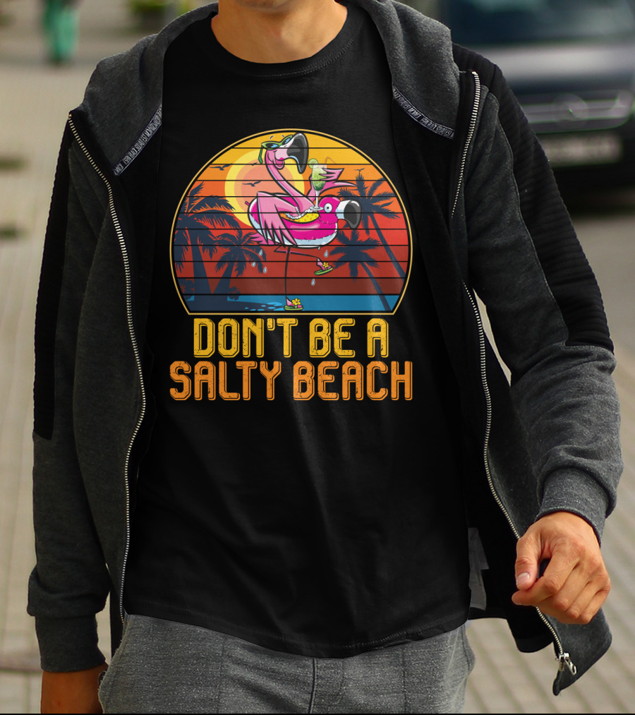 Don't Be A Salty Beach Funny Vintage Retro Flamingo Summer Vacation Sunset Vibes T-Shirt