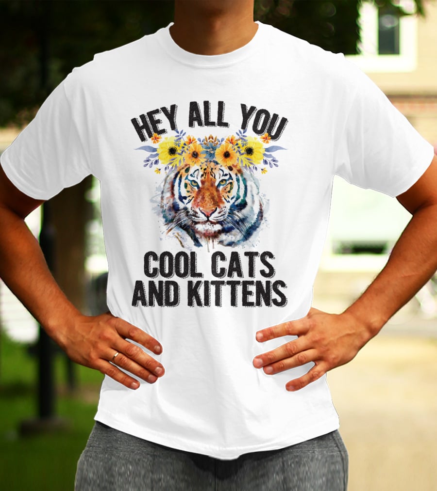 Hey All You Cool Cats And Kittens Tiger With Flower Crown T-Shirt