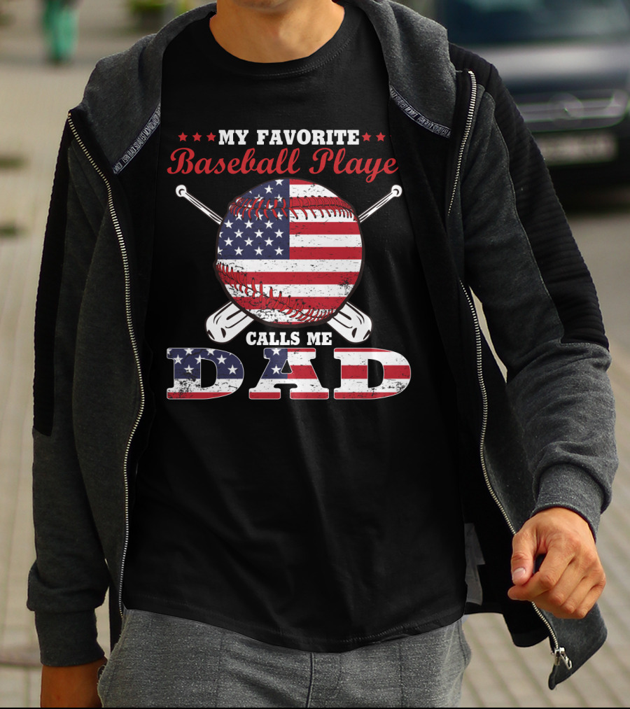 My Favorite Baseball Player Calls Me Dad American Flag T-Shirt