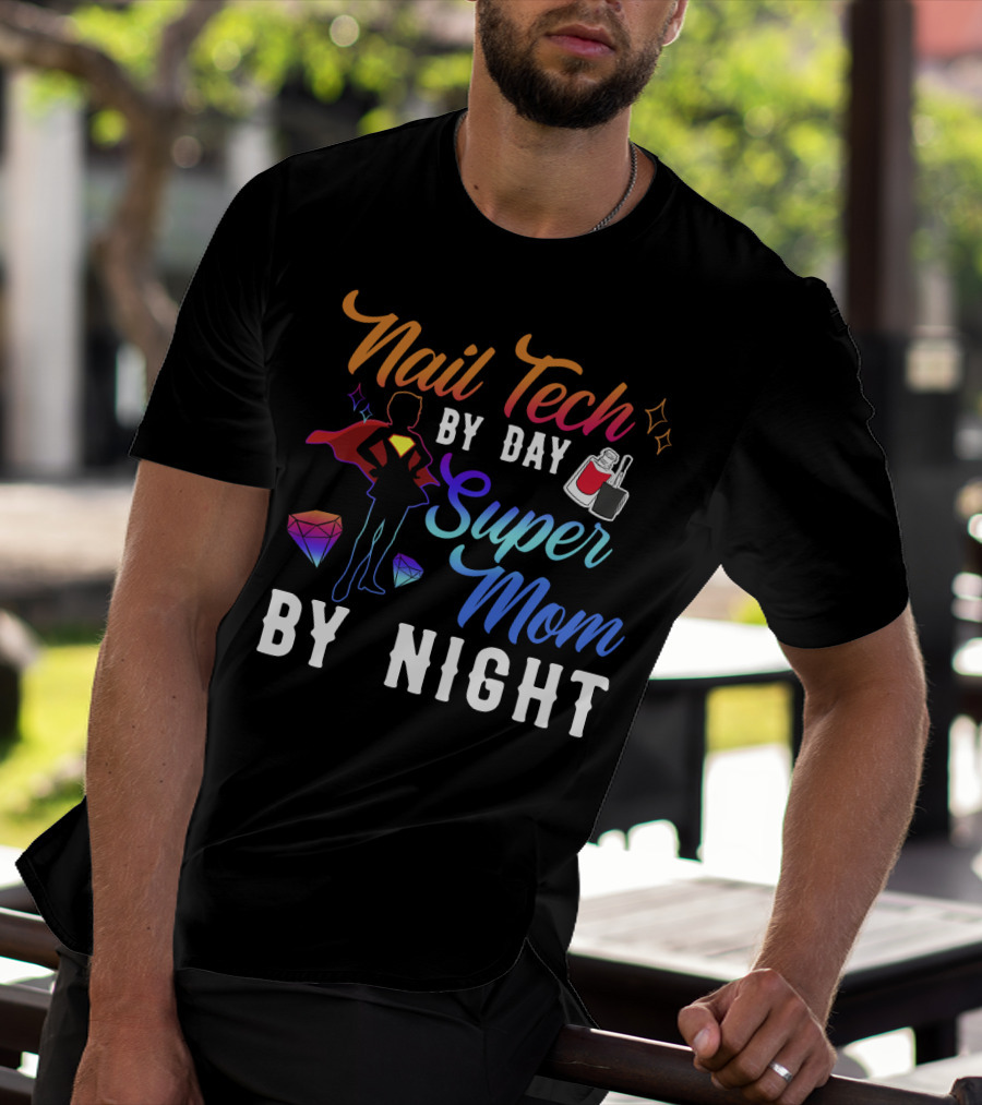 Nail Tech By Day Super Mom By Night Hero Silhouette Gems Nail Polish T-Shirt
