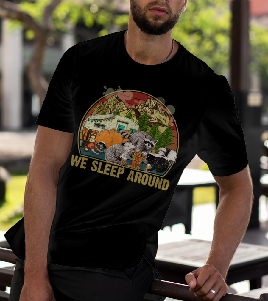 We Sleep Around Raccoon Opossum Skunk Camping Beer Vintage Sunset Wilderness Camper T-Shirt