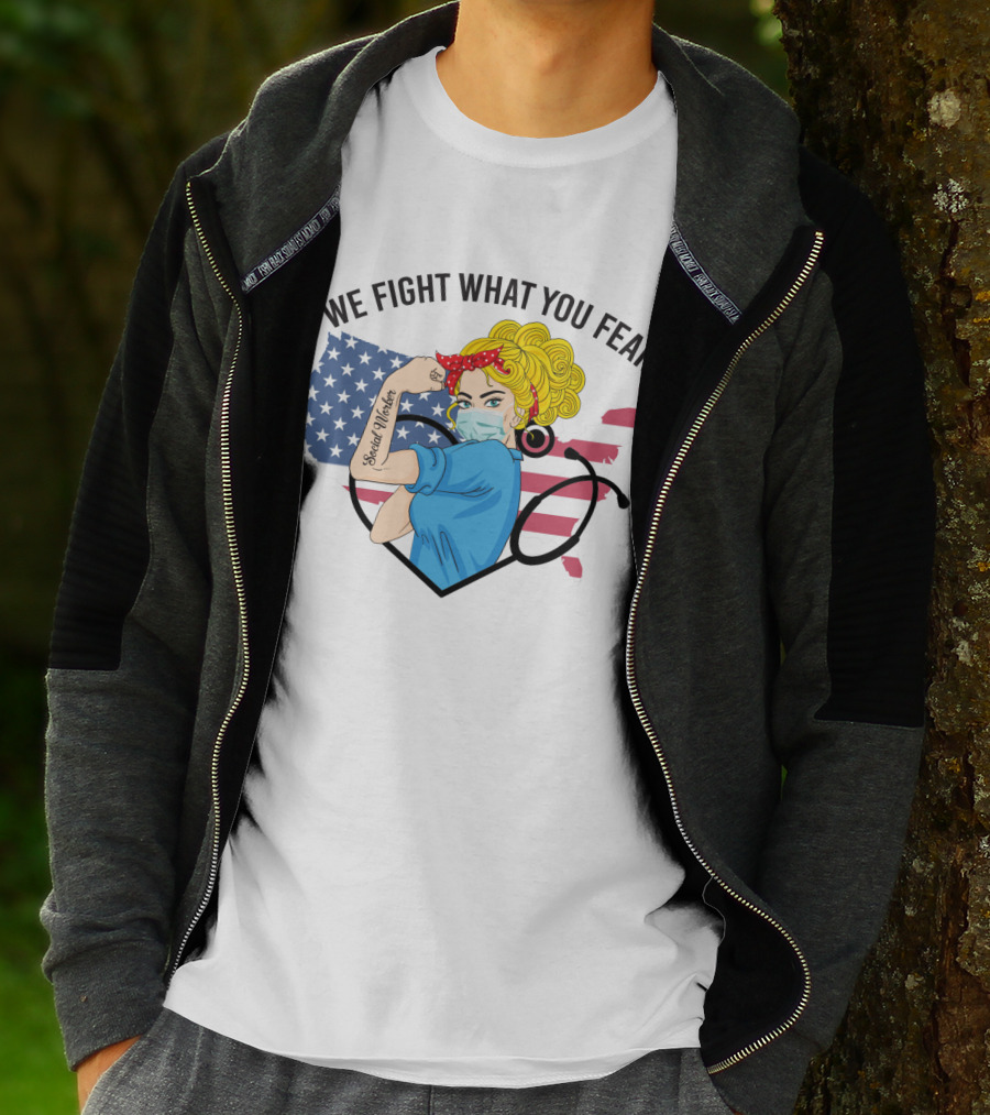 Social Worker Strong Woman We Fight What You Fear American Flag Illustration With Rosie The Riveter T-Shirt