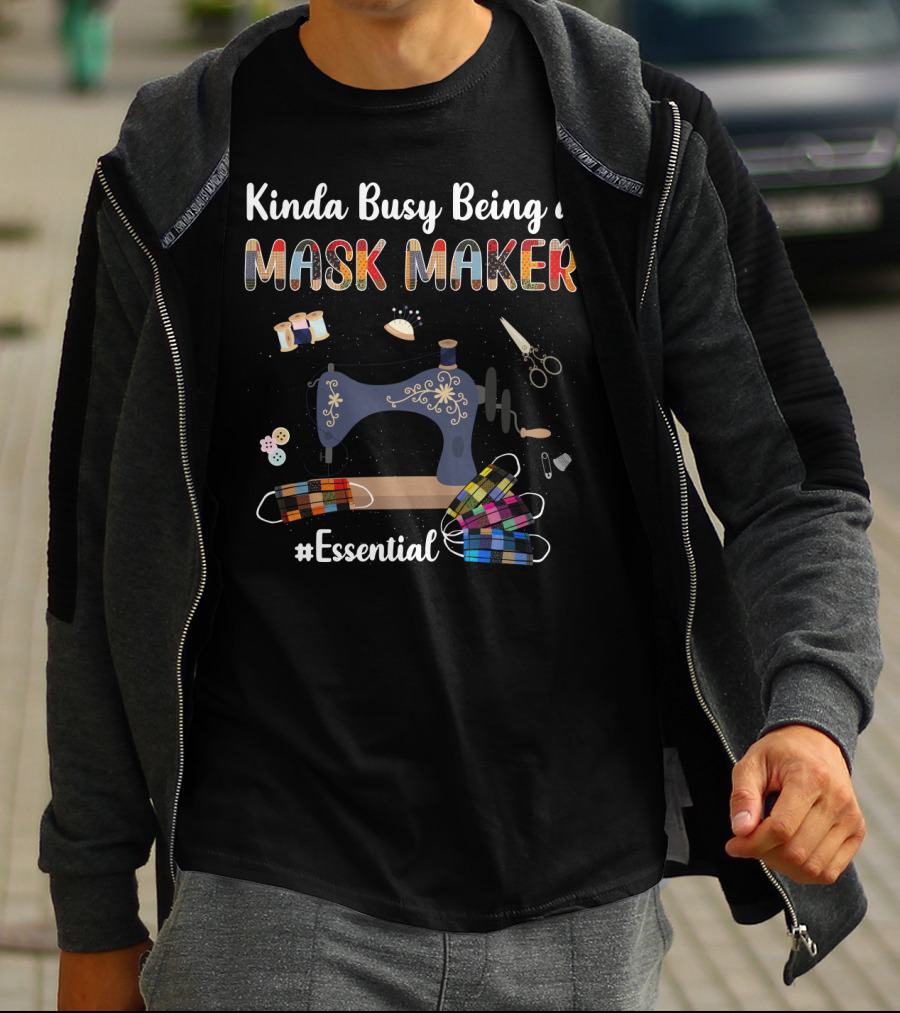 Kinda Busy Being A Mask Maker Essential T-Shirt