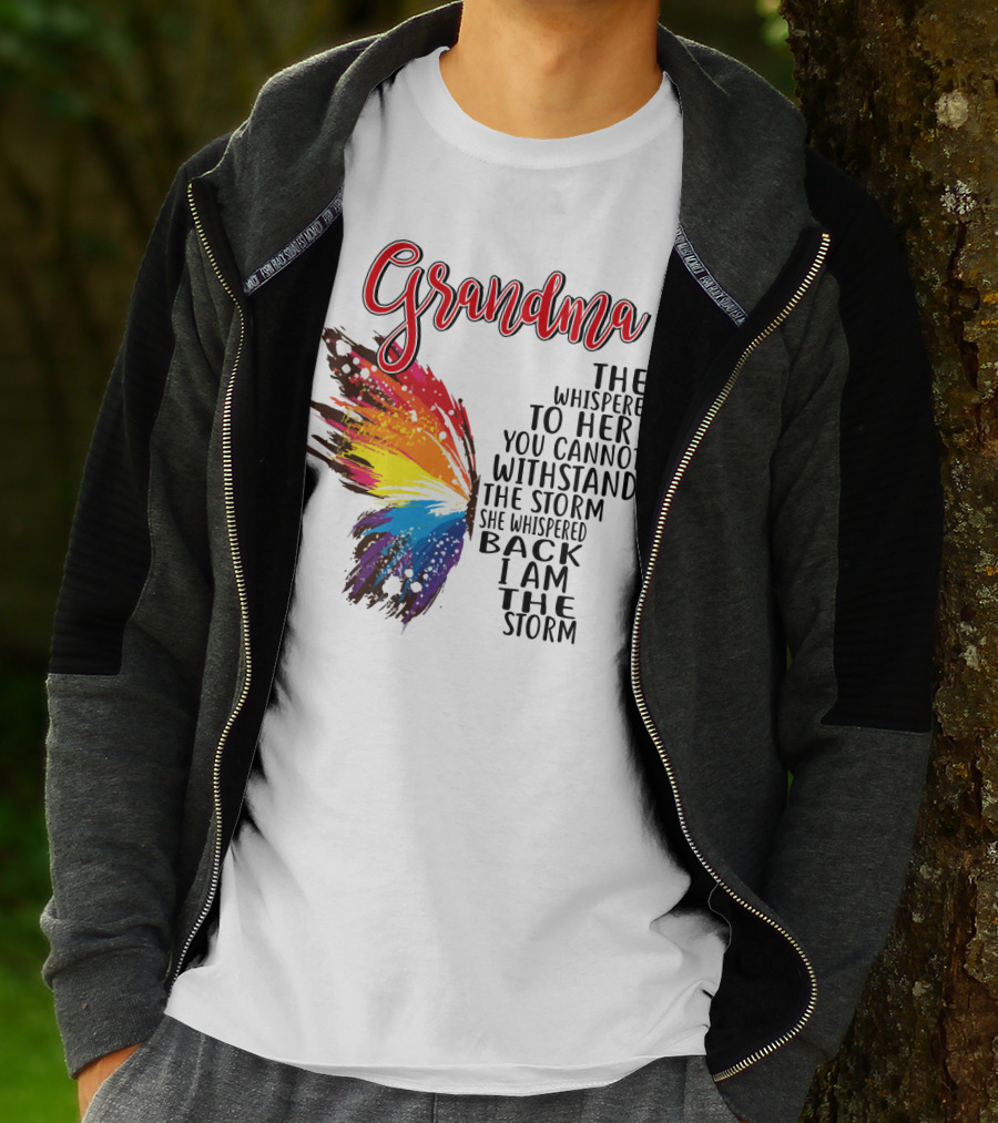 Grandma Butterfly They Whispered To Her I Am The Storm T-Shirt