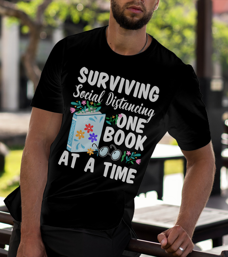 Surviving Social Distancing One Book At A Time T-Shirt