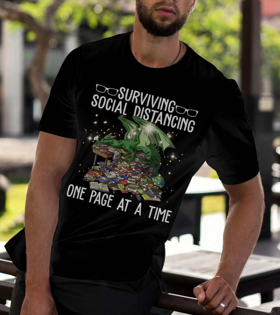 Surviving Social Distancing One Page At A Time With Book Dragon And Reading Books T-Shirt