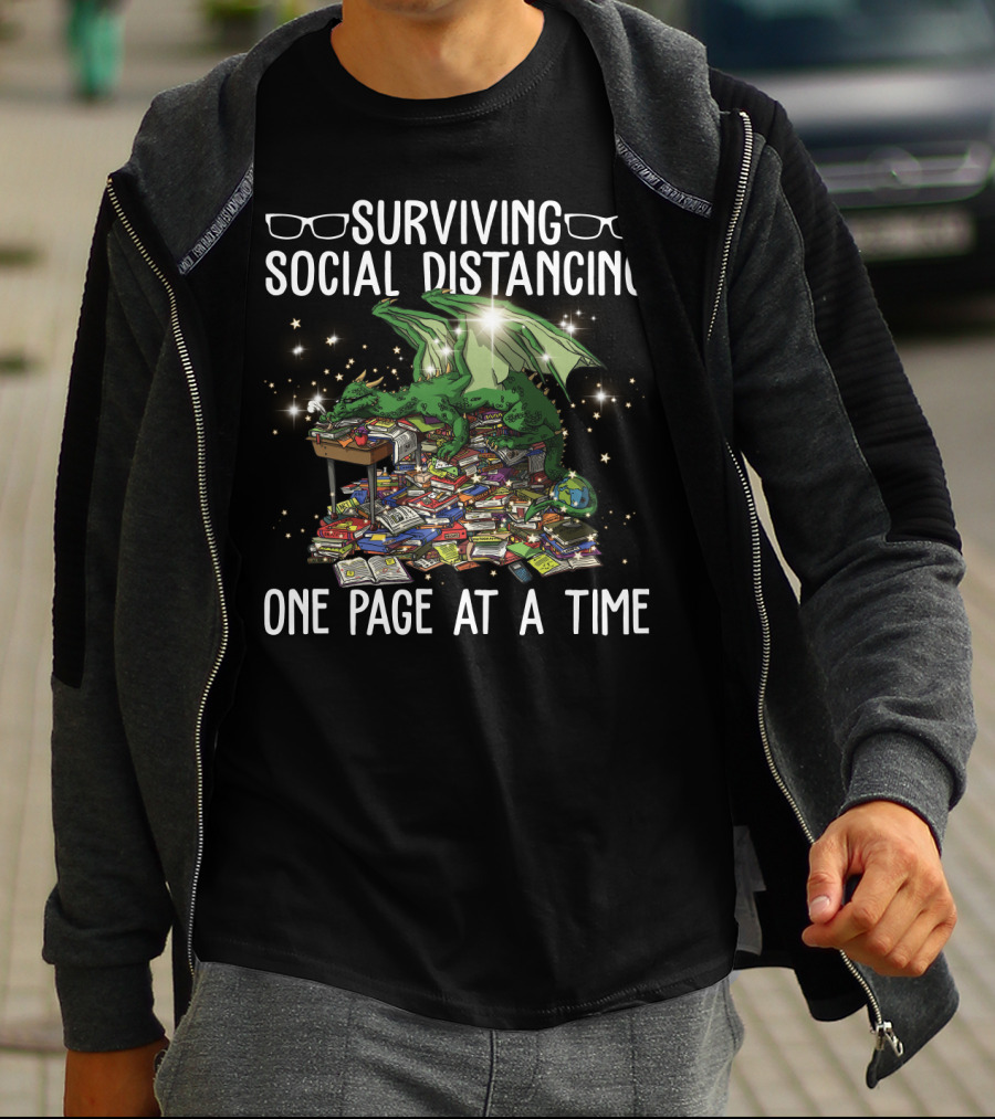 Surviving Social Distancing One Page At A Time With Book Dragon And Reading Books T-Shirt