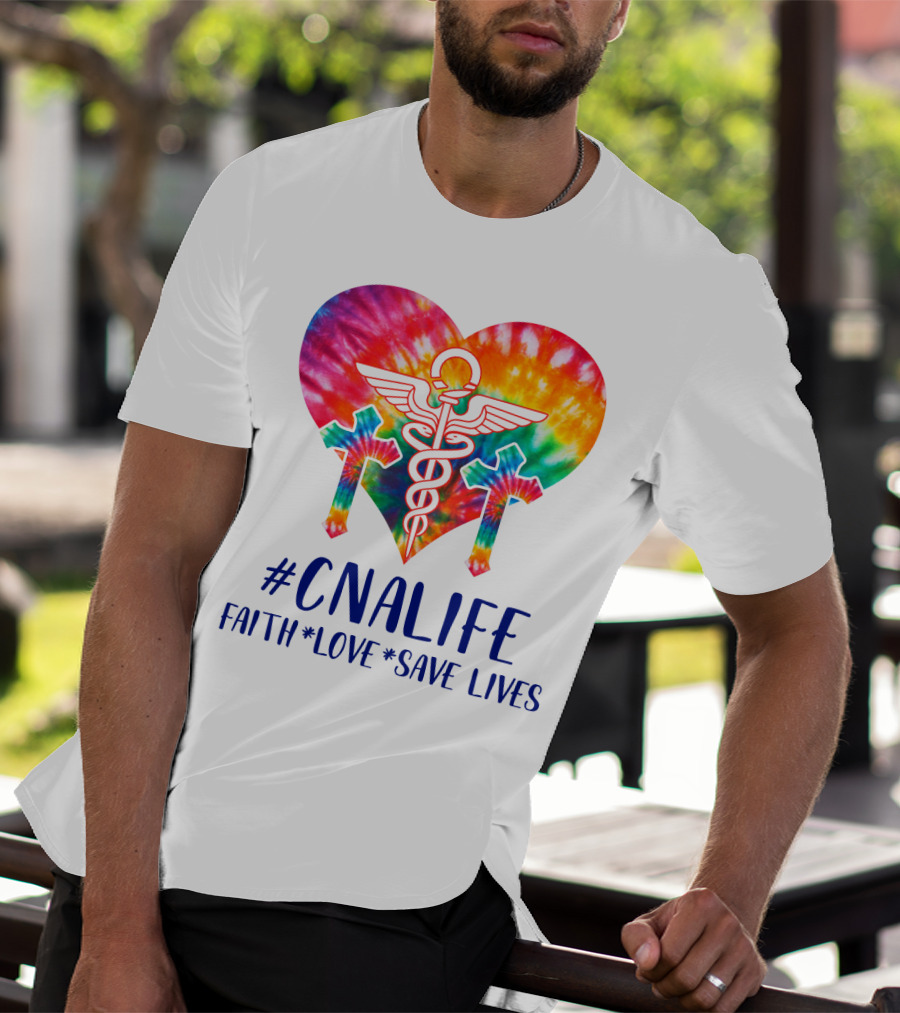 CNA Life Tie-Dye Heart Faith Love Save Lives T-Shirt