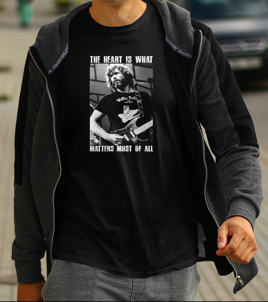 The Heart Is What Matters Most Of All Kris Kristofferson Willie Nelson T-Shirt