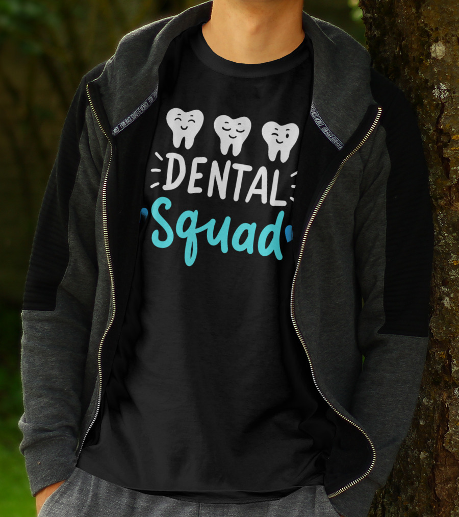 Dental Squad Dentist Hygienist Dentistry Student Happy Tooth Team T-Shirt